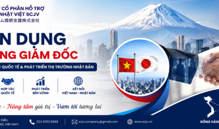 THÔNG BÁO TUYỂN DỤNG CÔNG TY CỔ PHẦN HỖ TRỢ KẾT NỐI NHẬT VIỆT SCJV